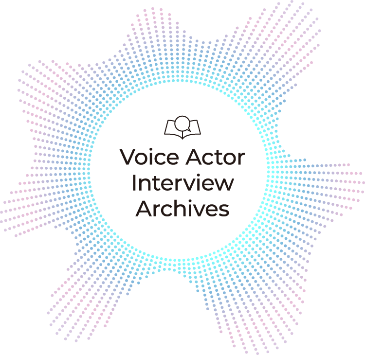 Voice Actor Interview Archives